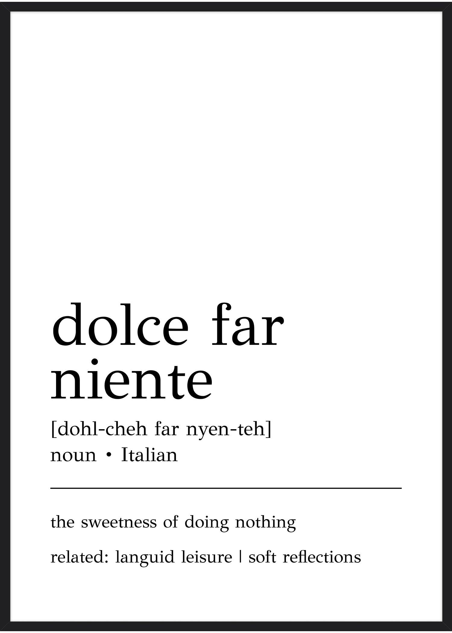 dolce far niente definition plakat